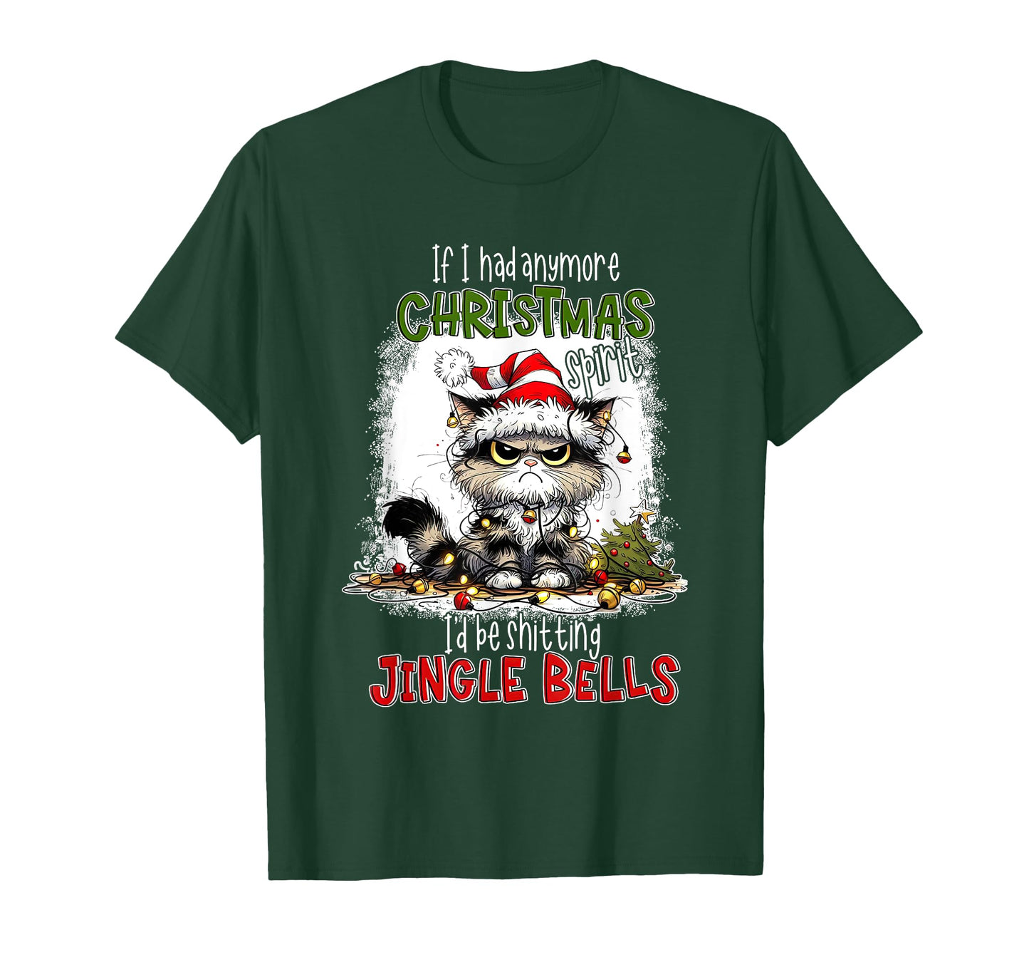If I Had Anymore Christmas Spirit I'd Be Shitting Jingle T-Shirt