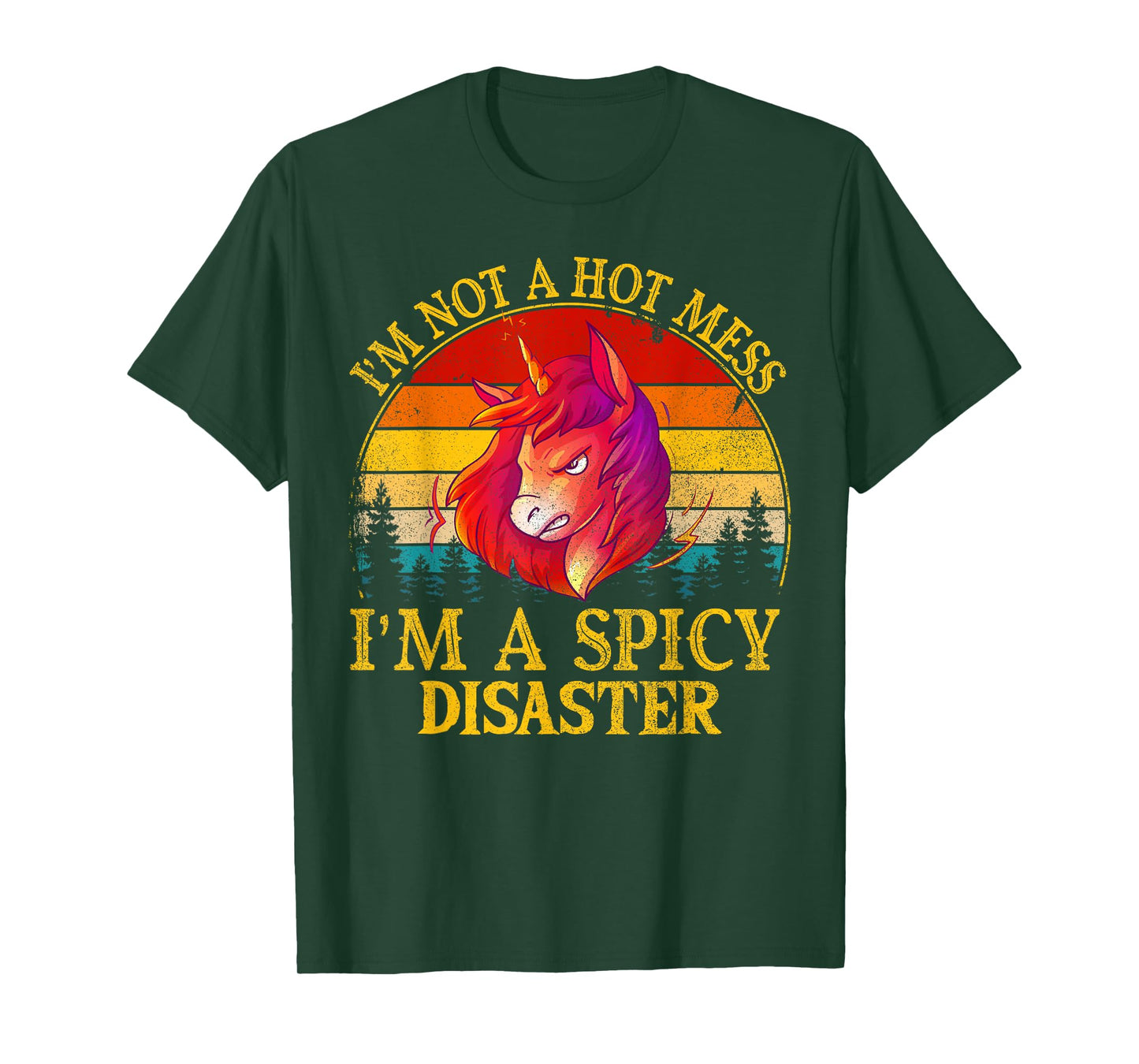 I'm Not A Hot Mess I'm A Spicy Disaster Funny T-Shirt
