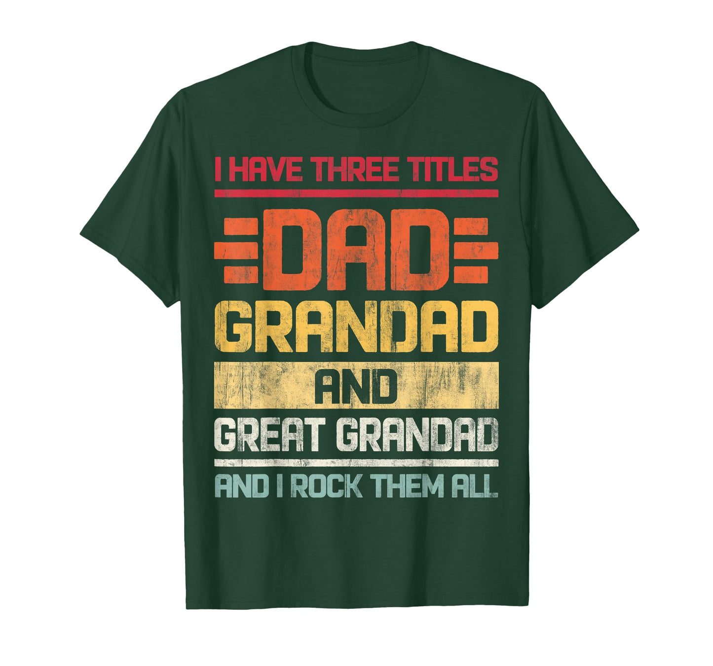 Three Titles Dad Grandad & Great Grandad And I Rock Them All T-Shirt