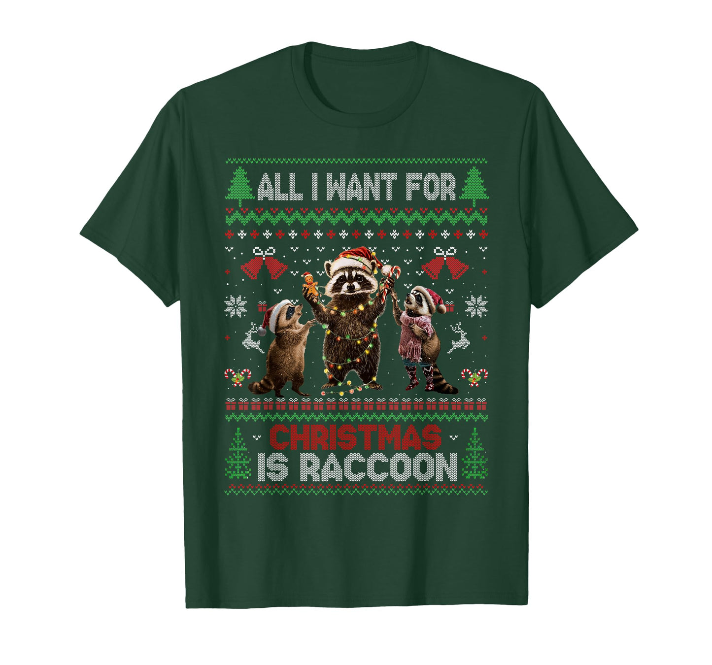 Ugly Raccoon Christmas All I Want for Xmas is a Raccoons T-Shirt