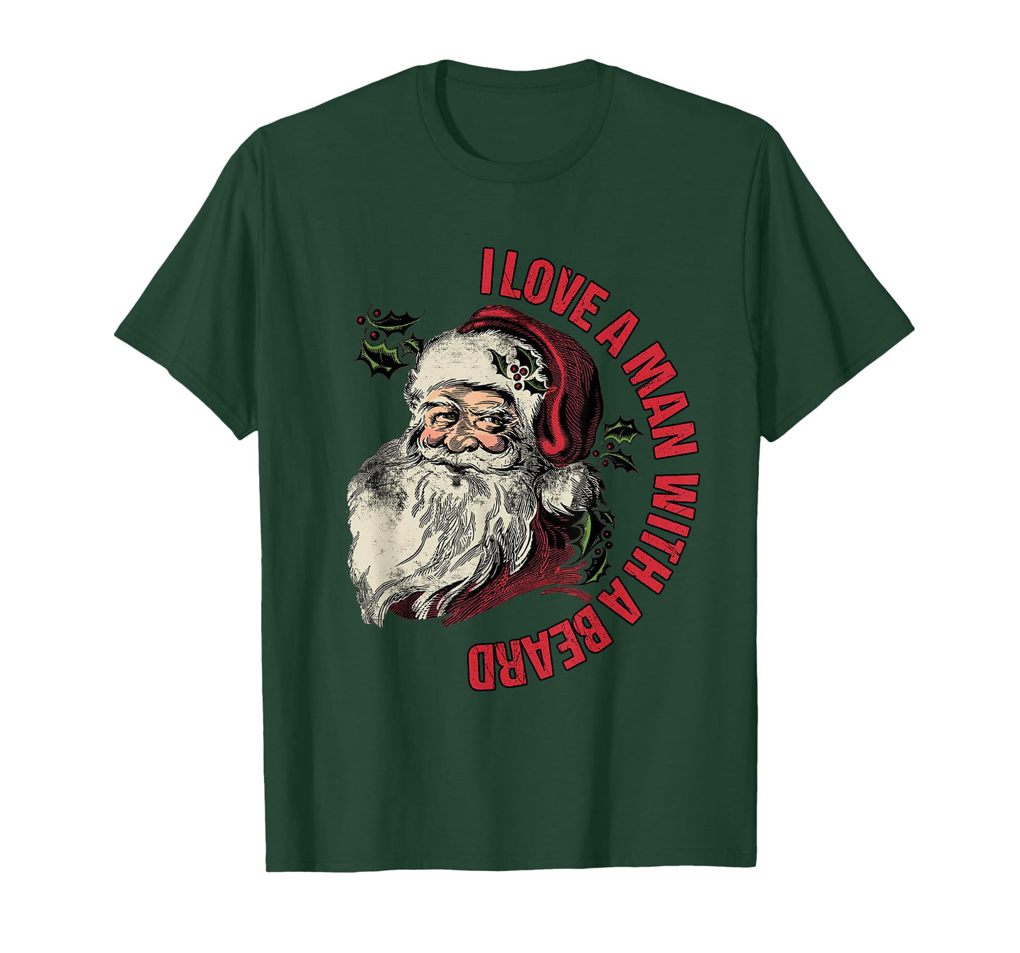 Santa I Love A Man With A Beard Retro Christmas Santa Lovers T-Shirt