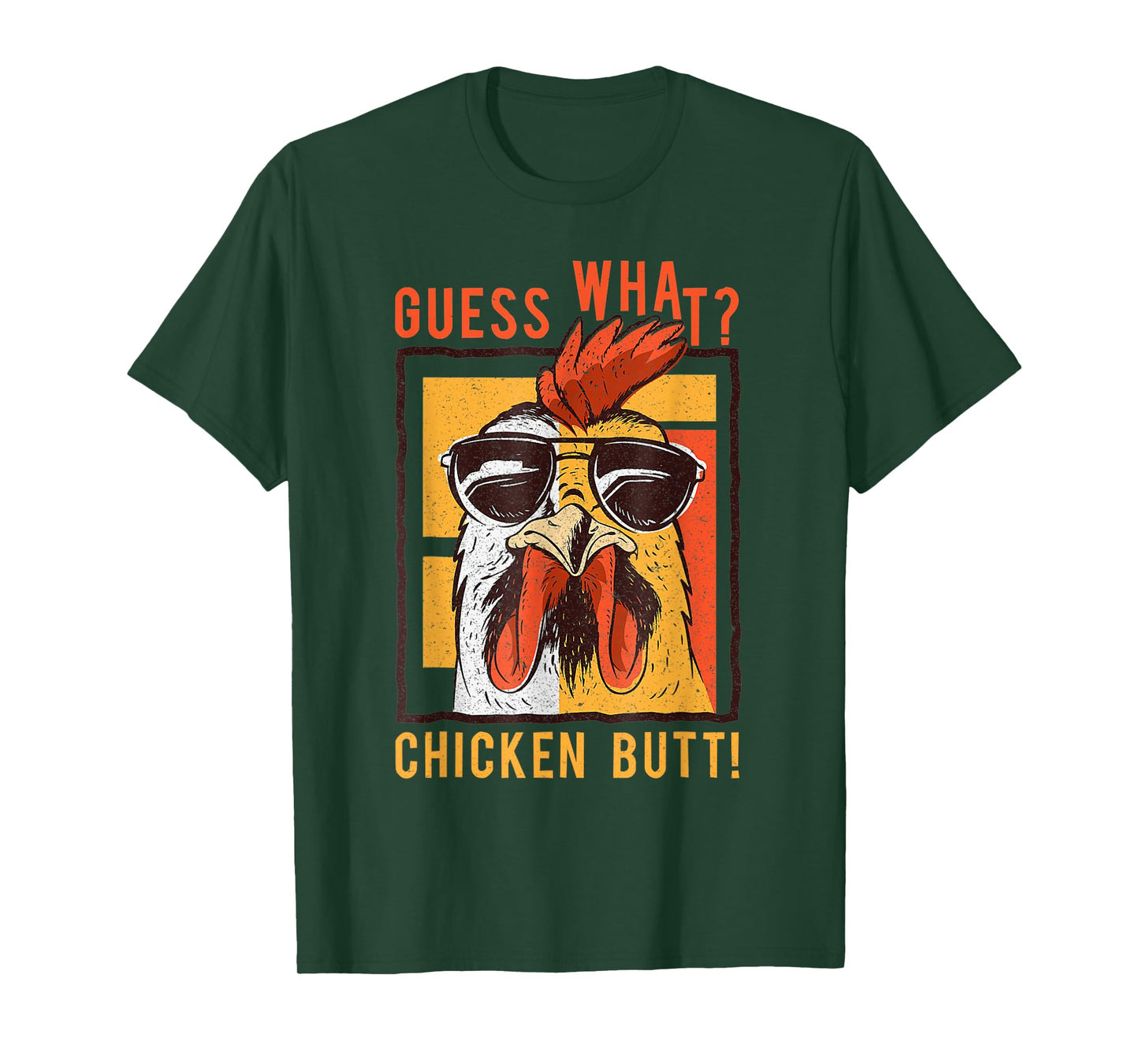 Funny Dad Siblings Friends Humor Guess What? Chicken Butt! T-Shirt