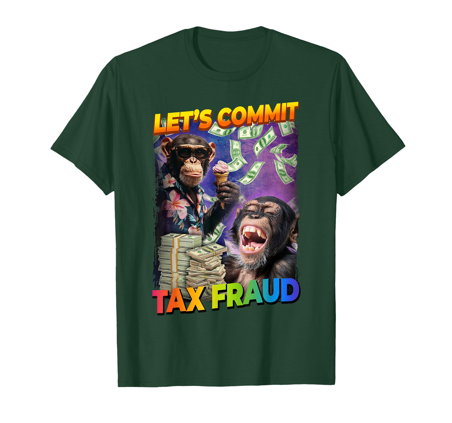 Let's Commit Tax Fraud T-Shirt