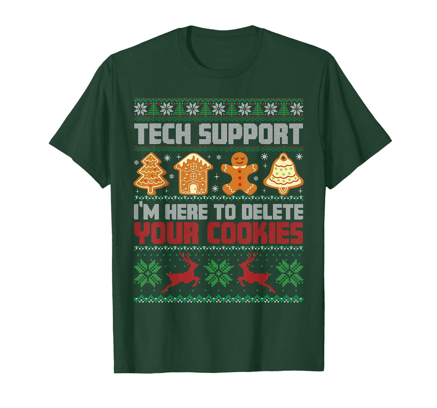 Christmas Tech Support I'm Here to Delete Cookies Men Women T-Shirt