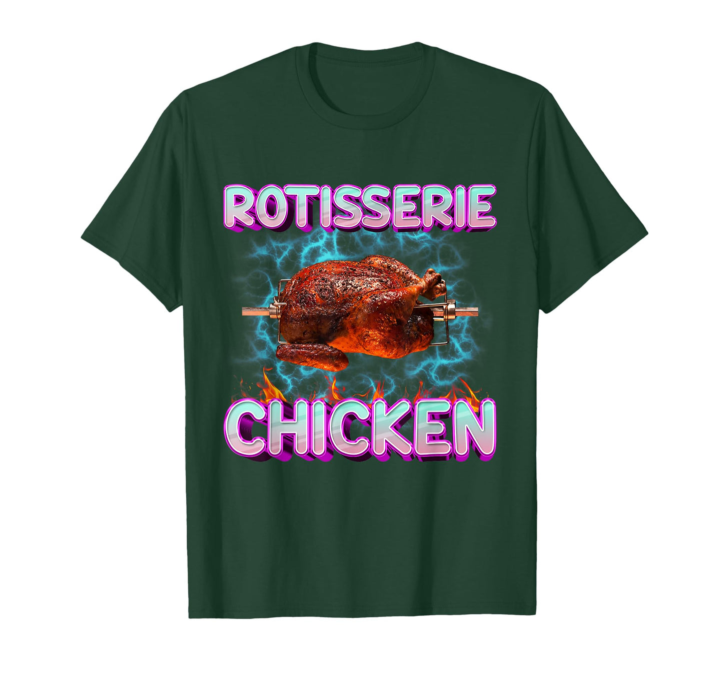 Rotisserie Chicken Funny Food Meme Unhinged Weird Foodie Odd T-Shirt