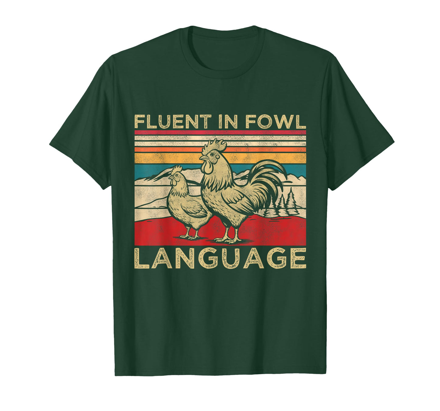 Fluent in Fowl Language Funny Chicken Farm Lover Country Mom T-Shirt