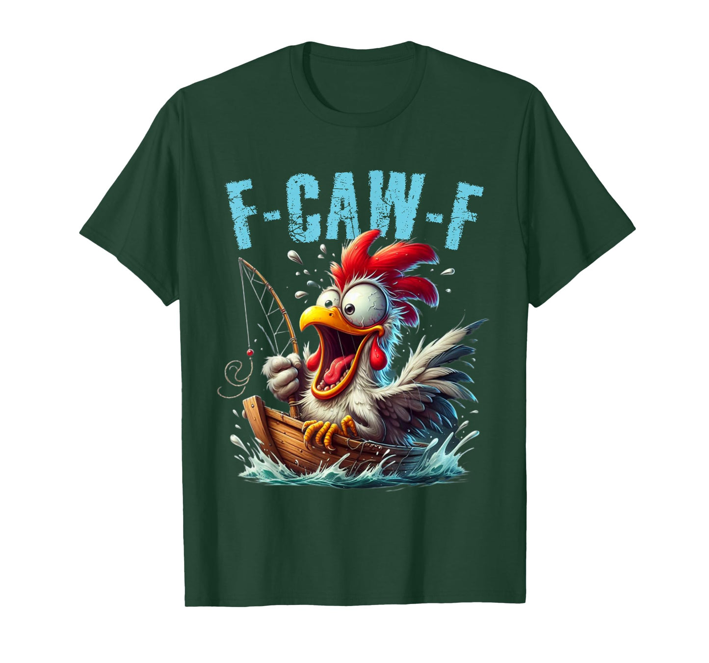 Fishing F-CAW-F Funny Chicken Scream Humor T-Shirt