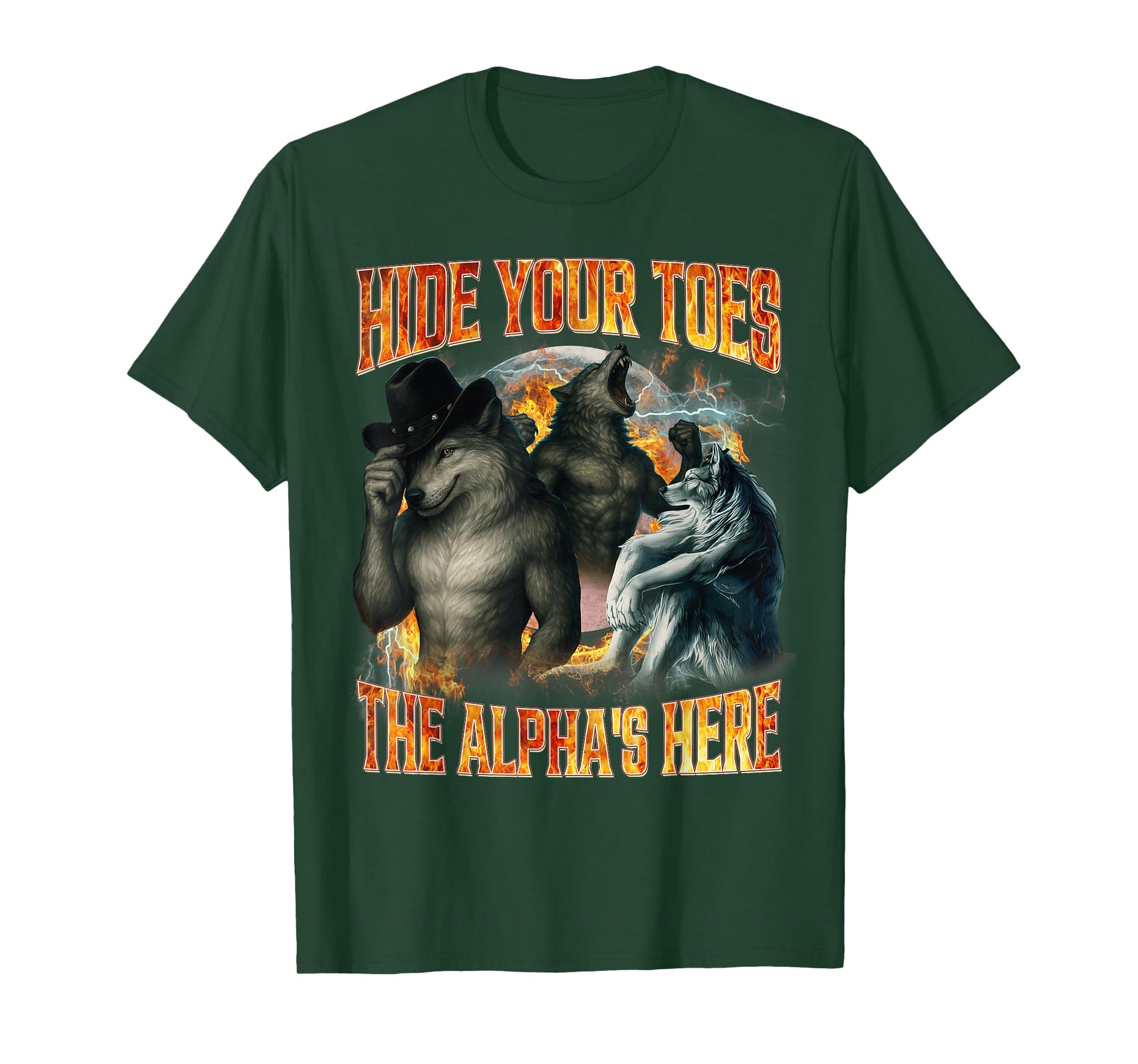 Hide Your Toes The Alpha's Here Funny Alpha Wolf Meme Cringe T-Shirt - T-Shirt | Forest