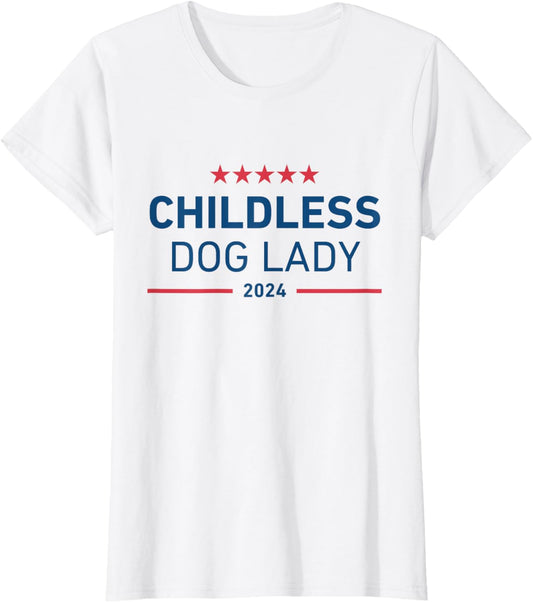 Childless Dog Lady Women Feminist Voting Kamala T-Shirt