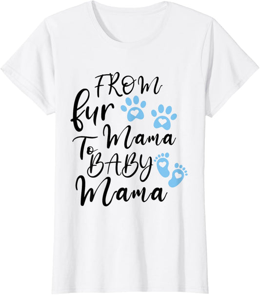 From Fur Mama to Baby Mama Pregnancy Reveal Dog Cat New Mom T-Shirt