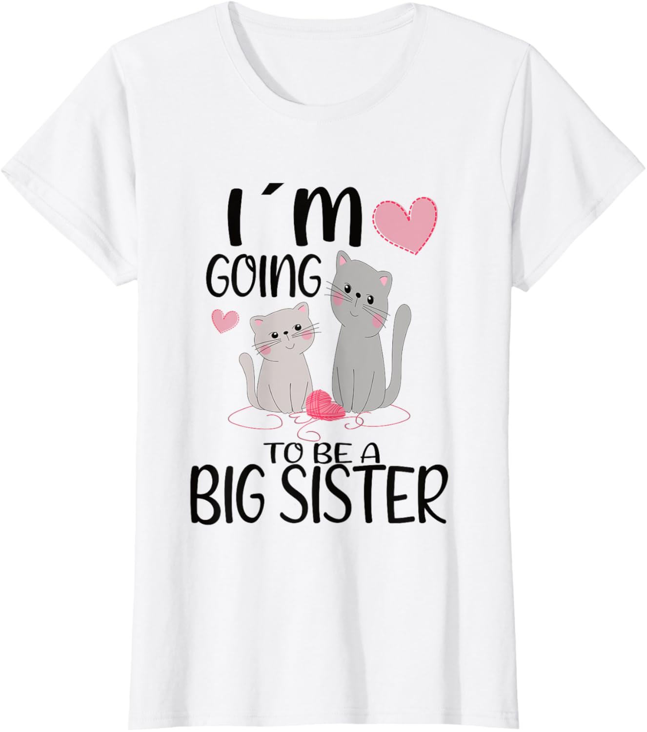 I'm Going Be A Big Sis Cat Sisters Promoted to Big Sister T-Shirt