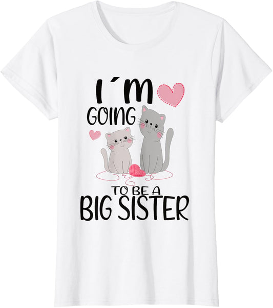 I'm Going Be A Big Sis Cat Sisters Promoted to Big Sister T-Shirt