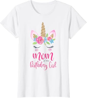 Unicorn Mom of the Birthday Girl Shirt Matching Party Tee T-Shirt
