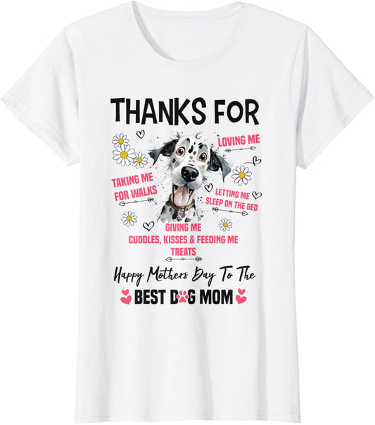 Happy Mother's Day To The Best Dog Mom Dalmatian Lover T-Shirt