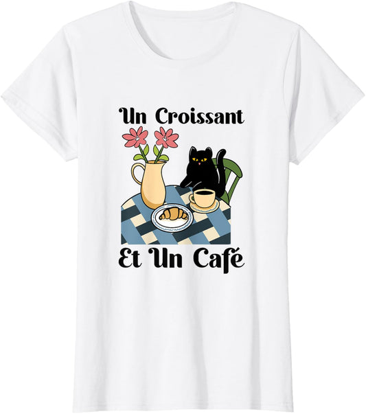 Womens Cat Enjoys Coffee & Croissant, French Breakfast Brunch Cafe T-Shirt
