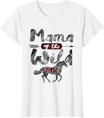 Mama of the Wild One Shirt 1st Birthday Lumberjack Horse Tee T-Shirt