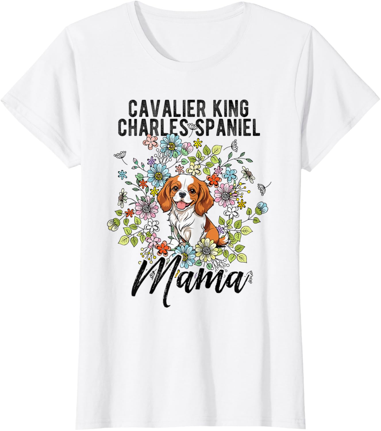 CAVALIER KING CHARLES SPANIEL Mama Mother's Day Dog Owner T-Shirt