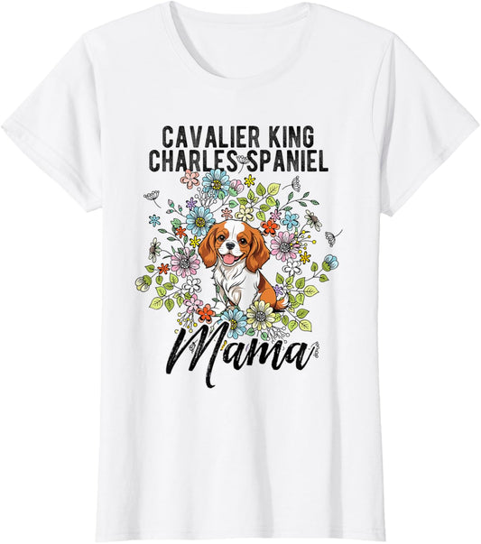 CAVALIER KING CHARLES SPANIEL Mama Mother's Day Dog Owner T-Shirt