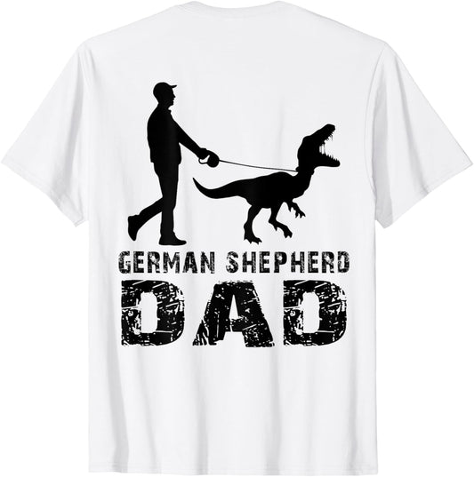 Funny Daddy Dinosaur German Shepherd Dad Father's Day (back) T-Shirt