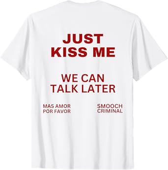 Just Kiss Me Cute Valentine's Day Lover T-Shirt