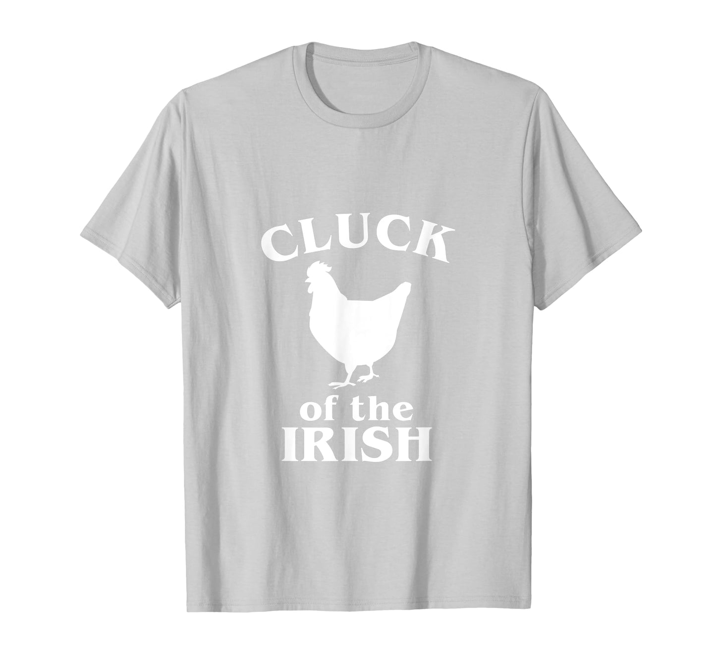 Funny St. Saint Patrick's Day Cluck Of The Irish Chicken T-Shirt