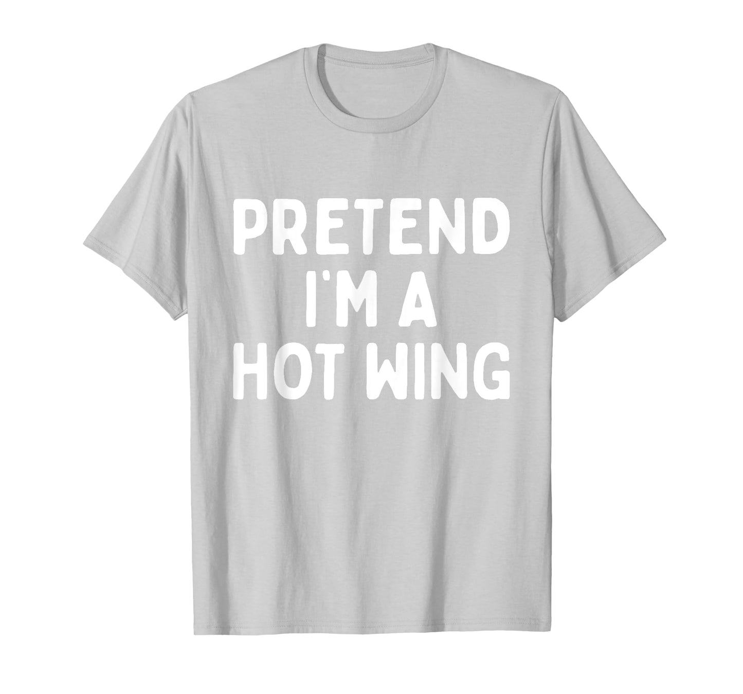 Pretend I'm A Hot Wing Lazy Orange Chicken Halloween Costume T-Shirt