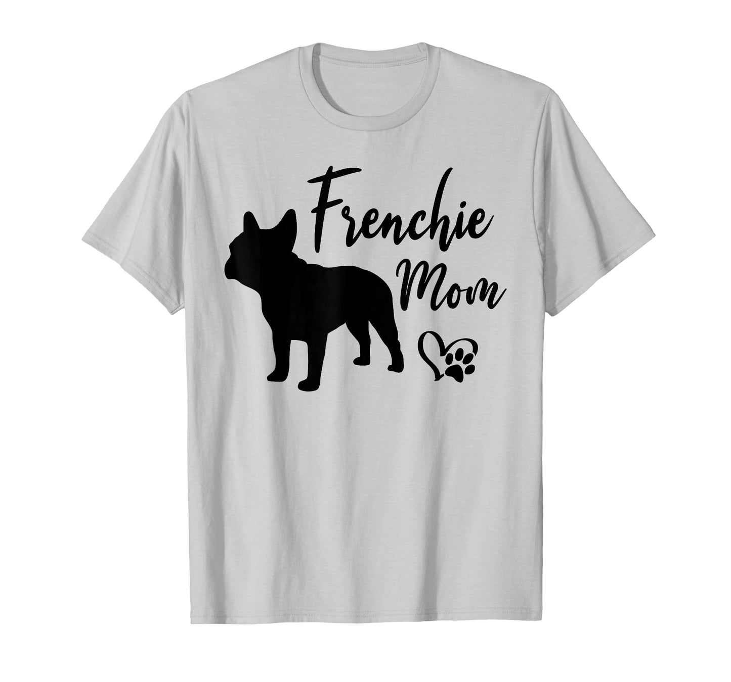 Frenchie Mom French Bulldog Funny Dog Owner Dogs T-Shirt for Men Women