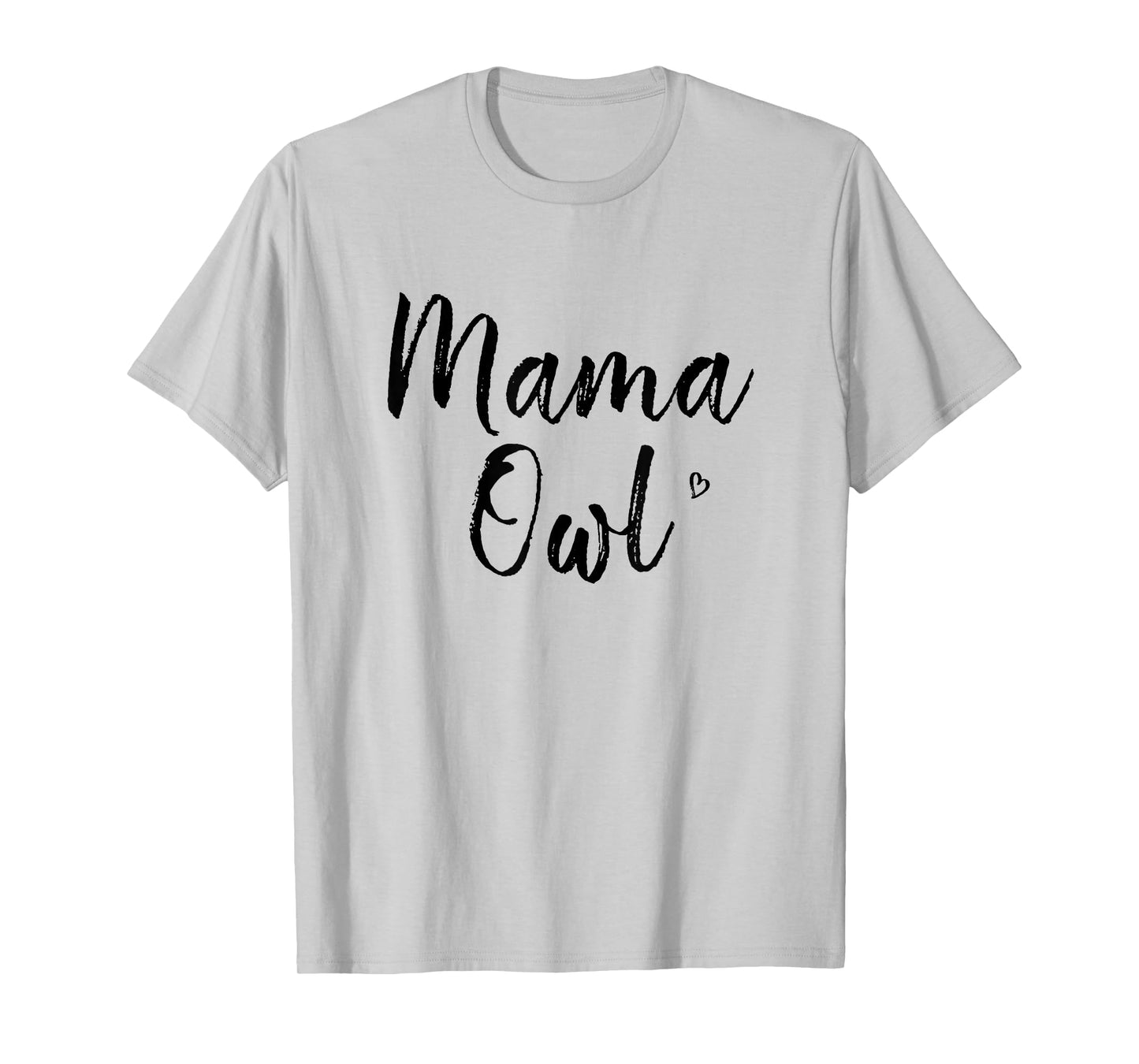 Mama Owl Shirt, Cute Owl, Mothers Day, Gifts for Mom T-Shirt