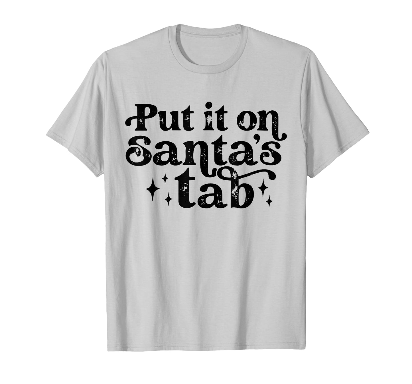 Vintage Put it on Santa's Tab Christmas Holiday Womens Mens T-Shirt