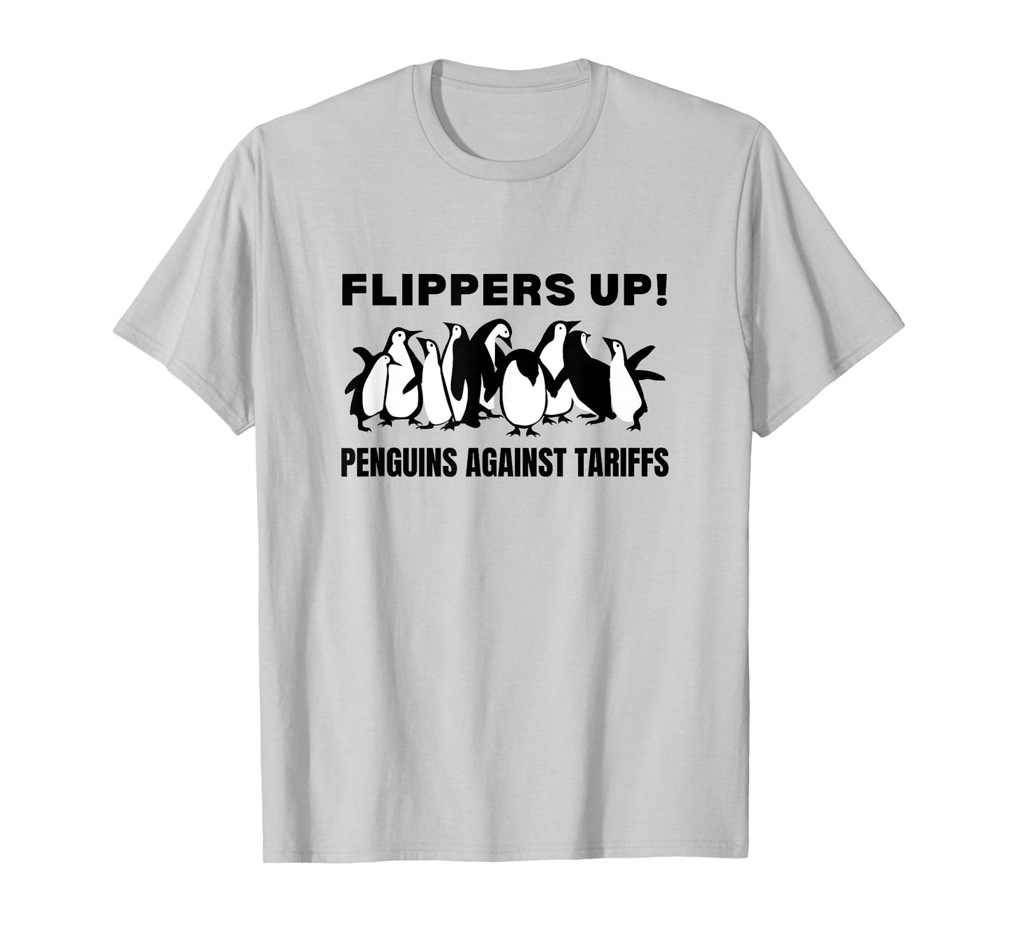 Penguins Against Tariffs Flippers Up T-Shirt
