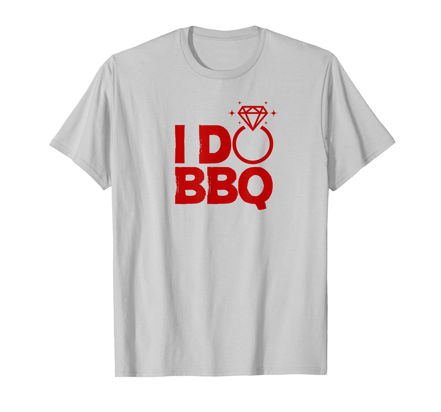 I Do BBQ Wedding Party Rehearsal Dinner Bridal Shower Outfit T-Shirt