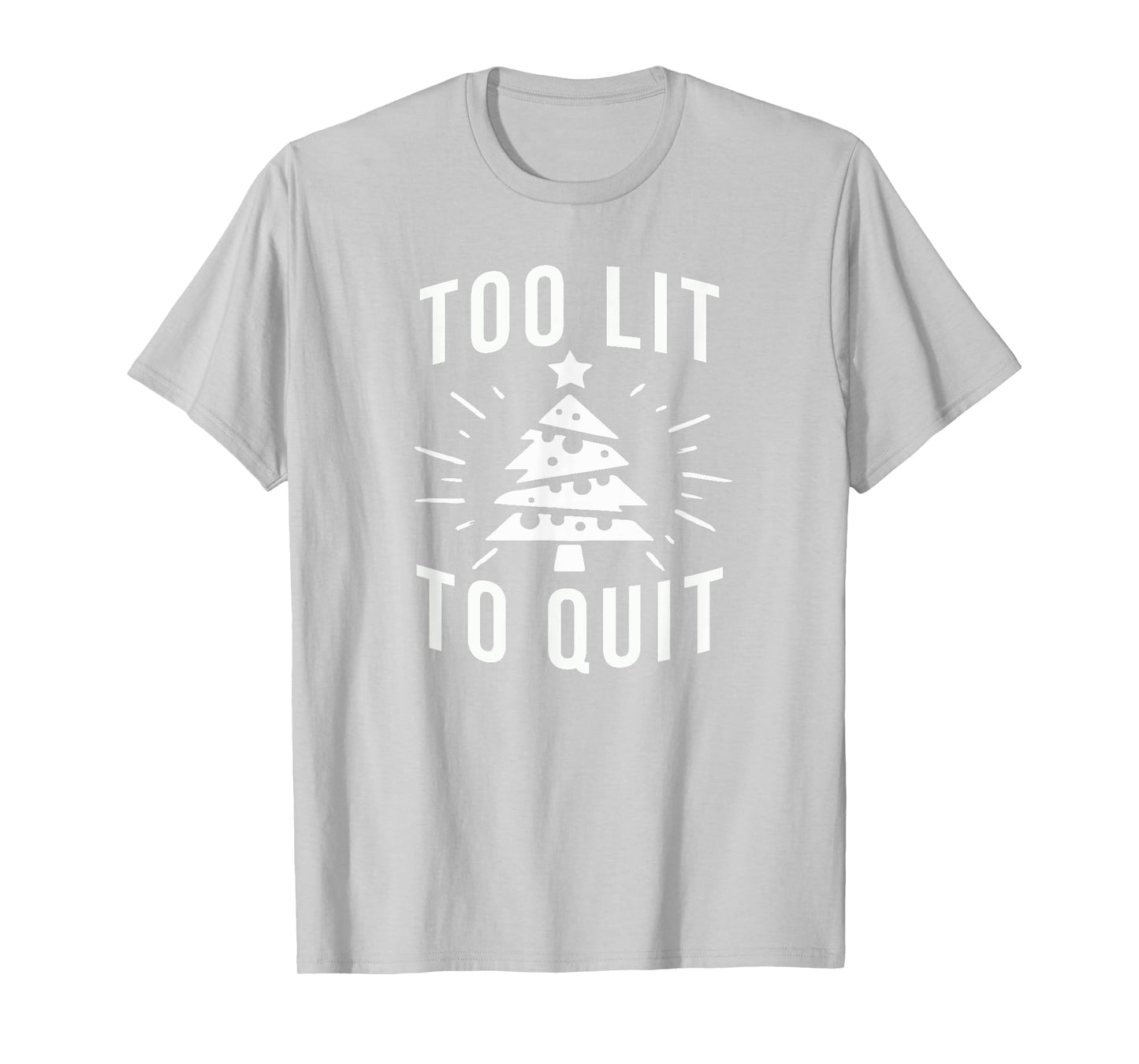 Too Lit to Quit | Funny Drinking Christmas Tree Lights T-Shirt