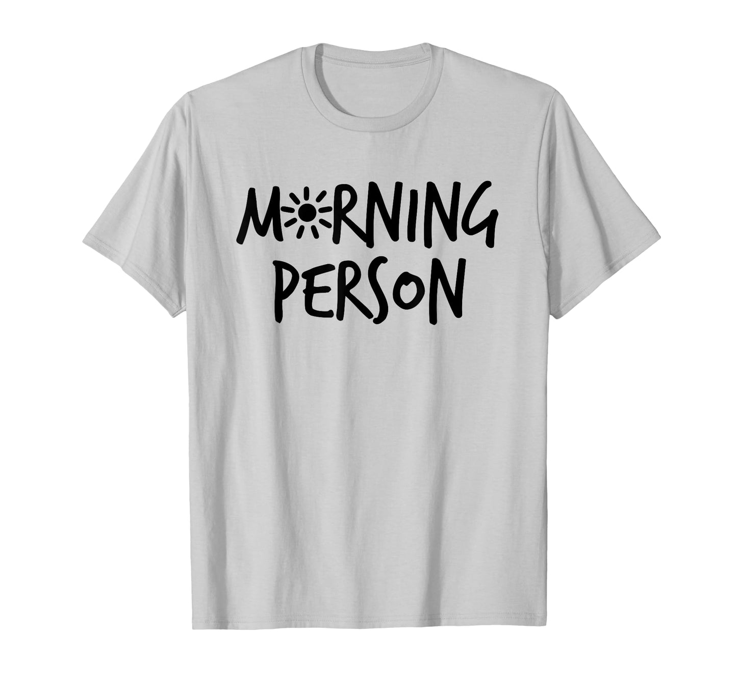 Morning Person Graphic Design T-Shirt