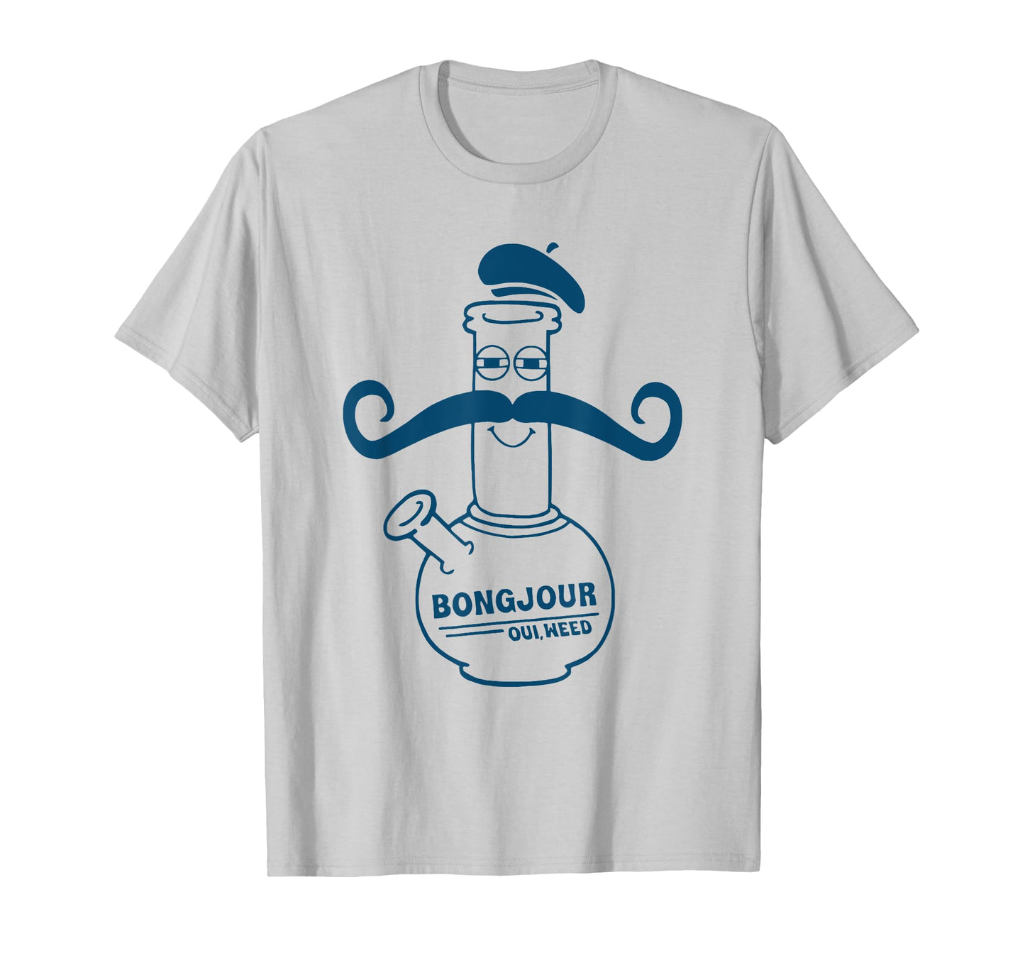 Bongjour Weed Cannabis Marijuana 420 funny T-Shirt