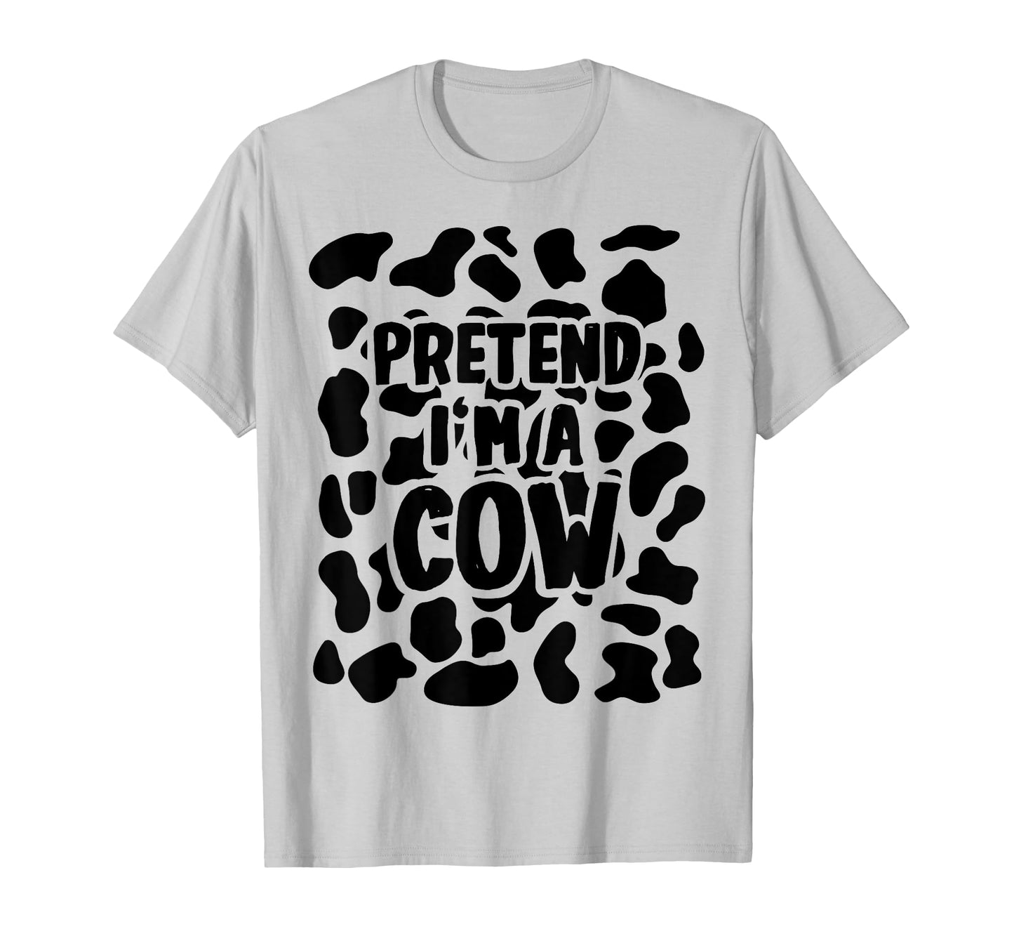Pretend I'm a Cow Costume Halloween T-Shirt