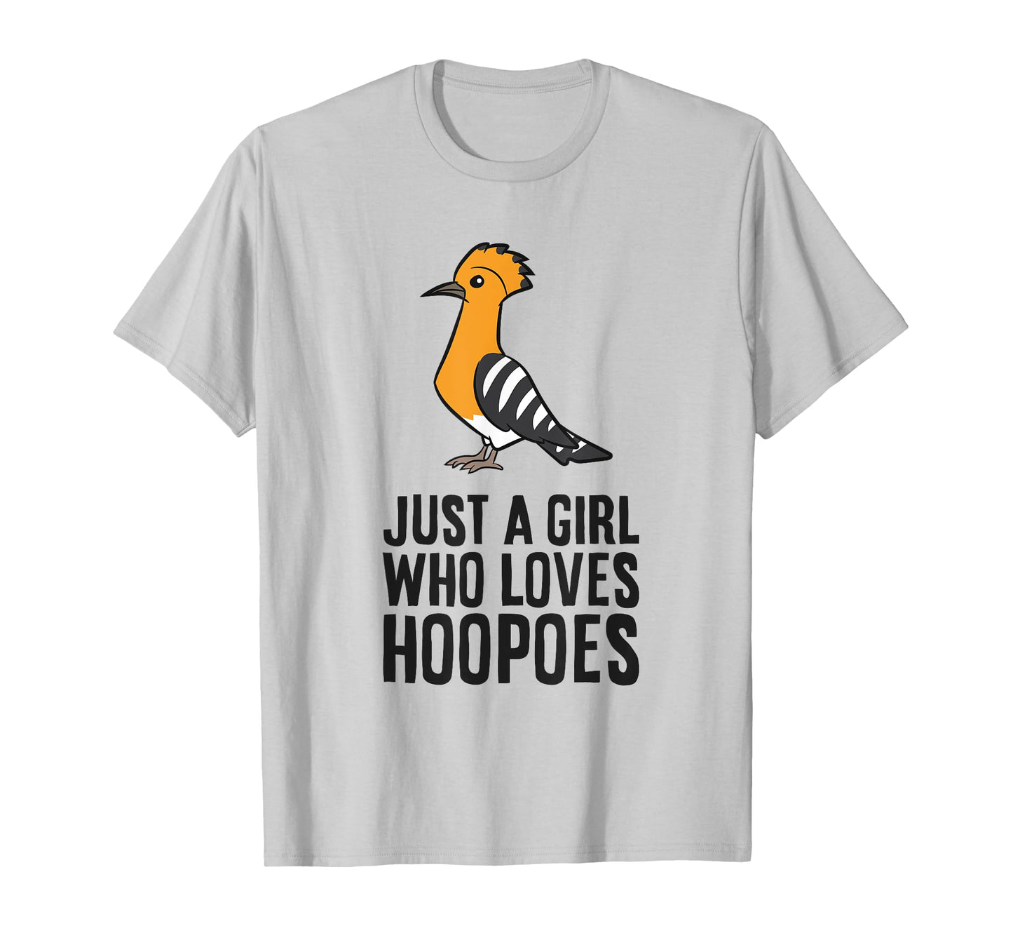 Eurasian Hoopoe Bird Just a Girl Who Loves Hoopoes T-Shirt