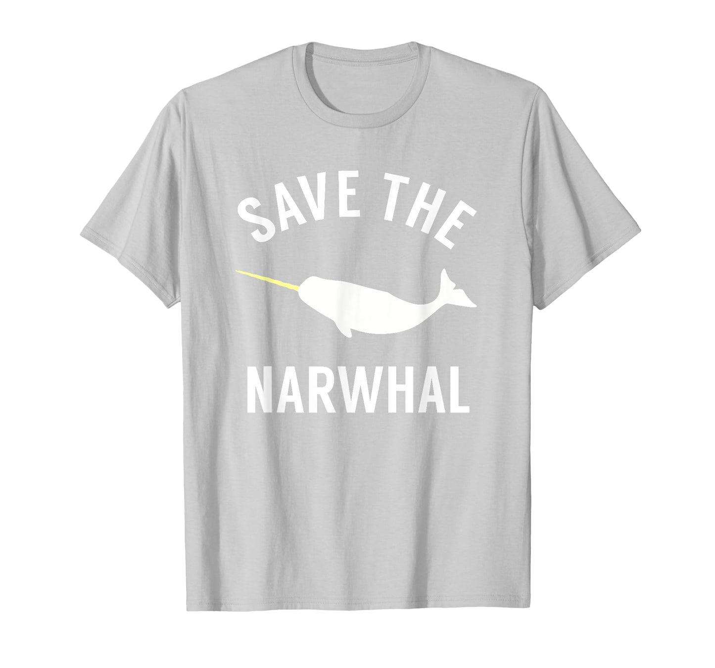 Save the Narwhal - Cute Tshirt for Narwhal Lovers T-Shirt