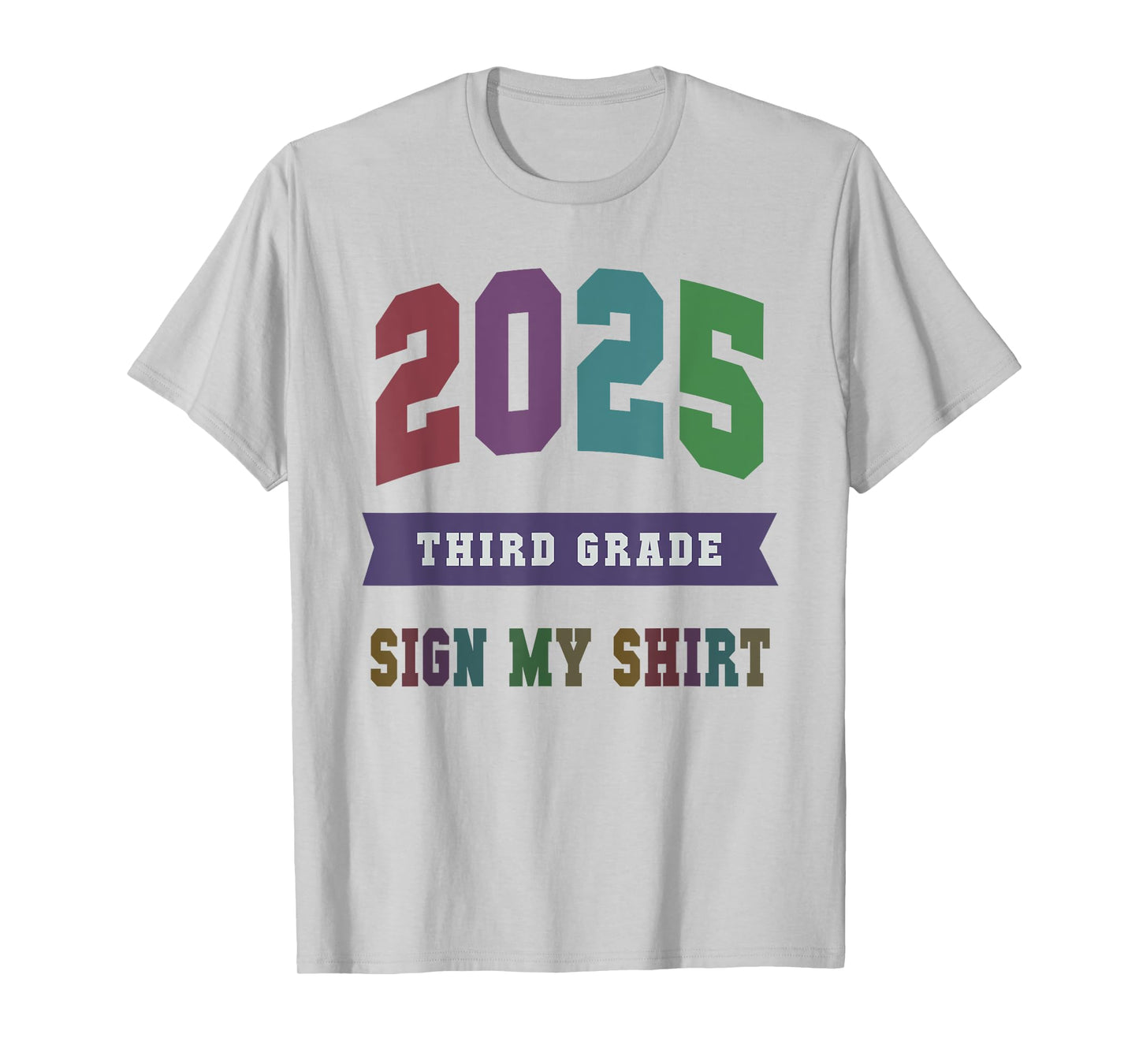 Fabulous 3rd GRADE Last Day 2025 Year End Autographs SIGN MY T-Shirt