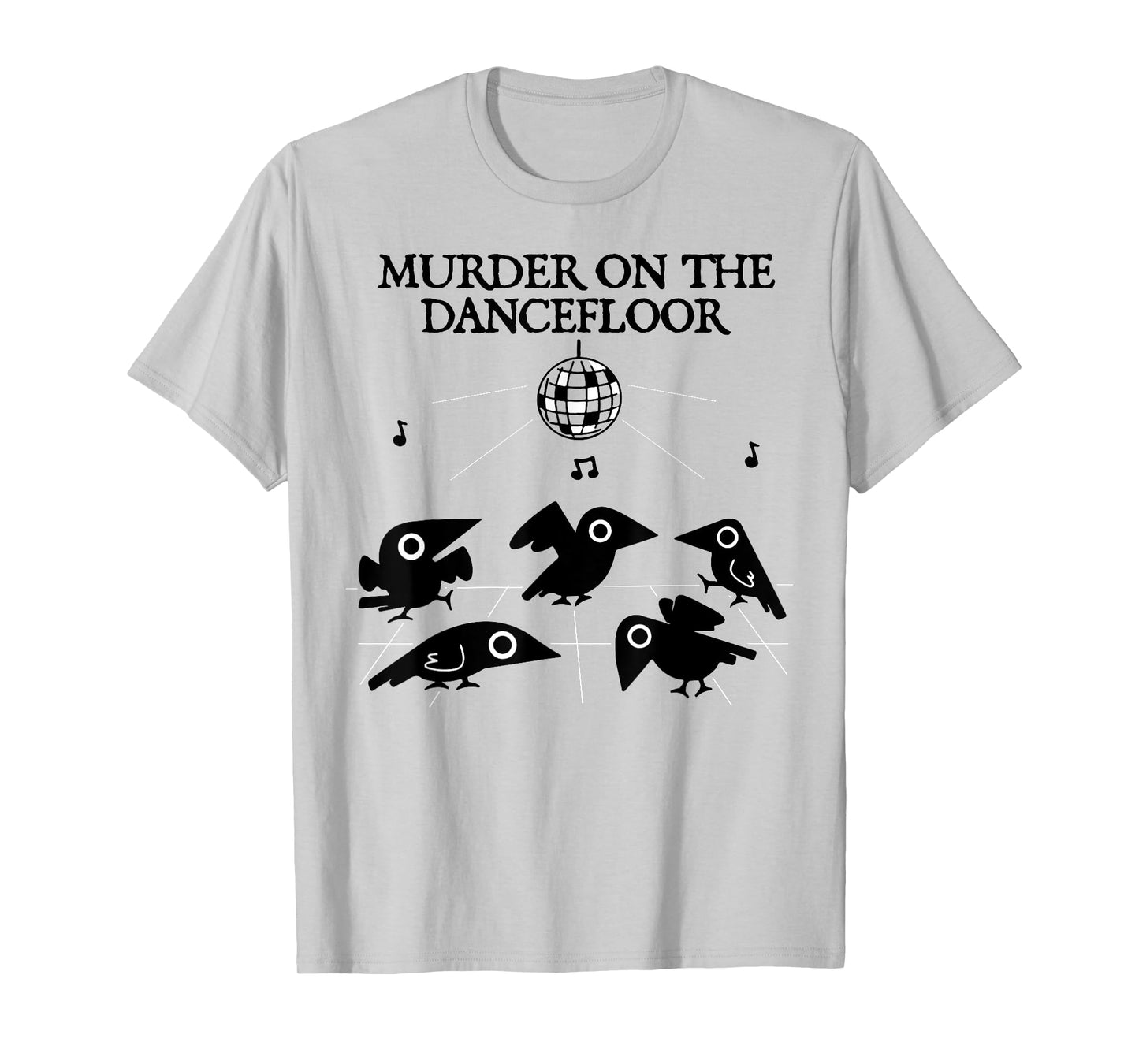 Murder On The Dancefloor Crow T-Shirt