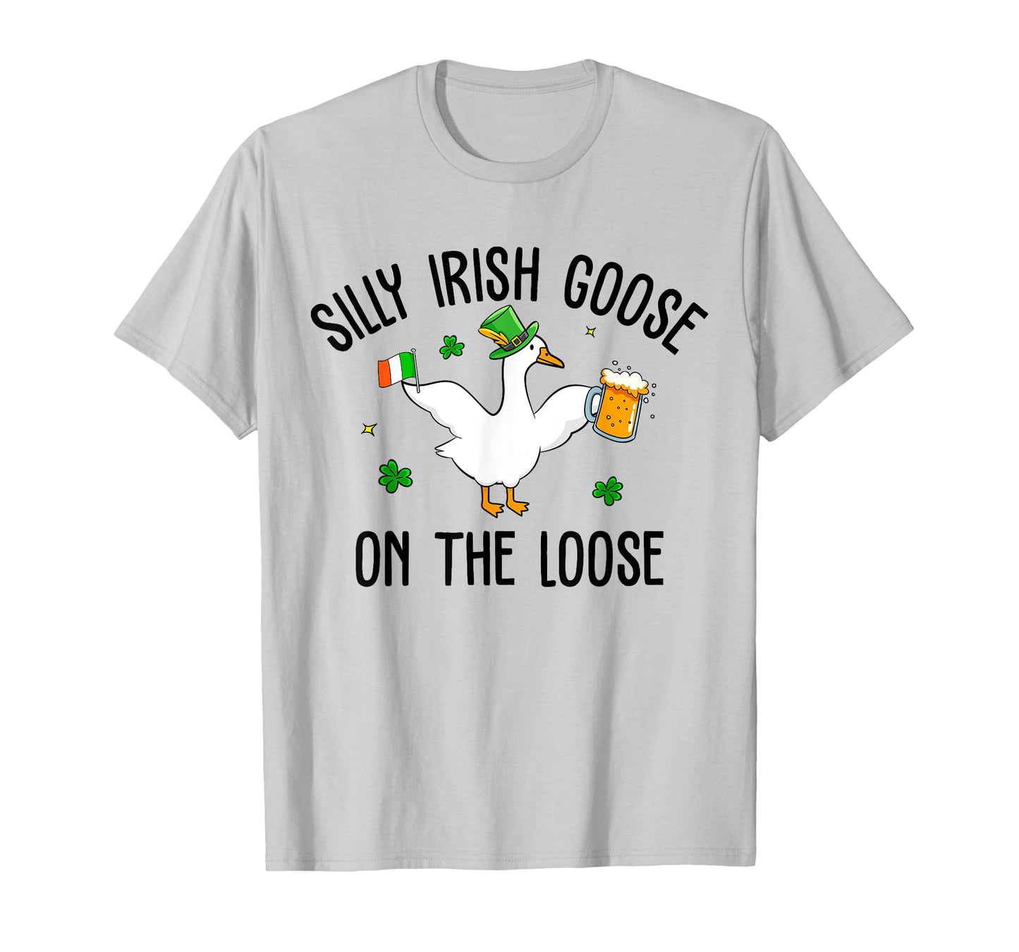 Groovy Silly Irish Goose On The Loose Happy St Patrick's Day T-Shirt