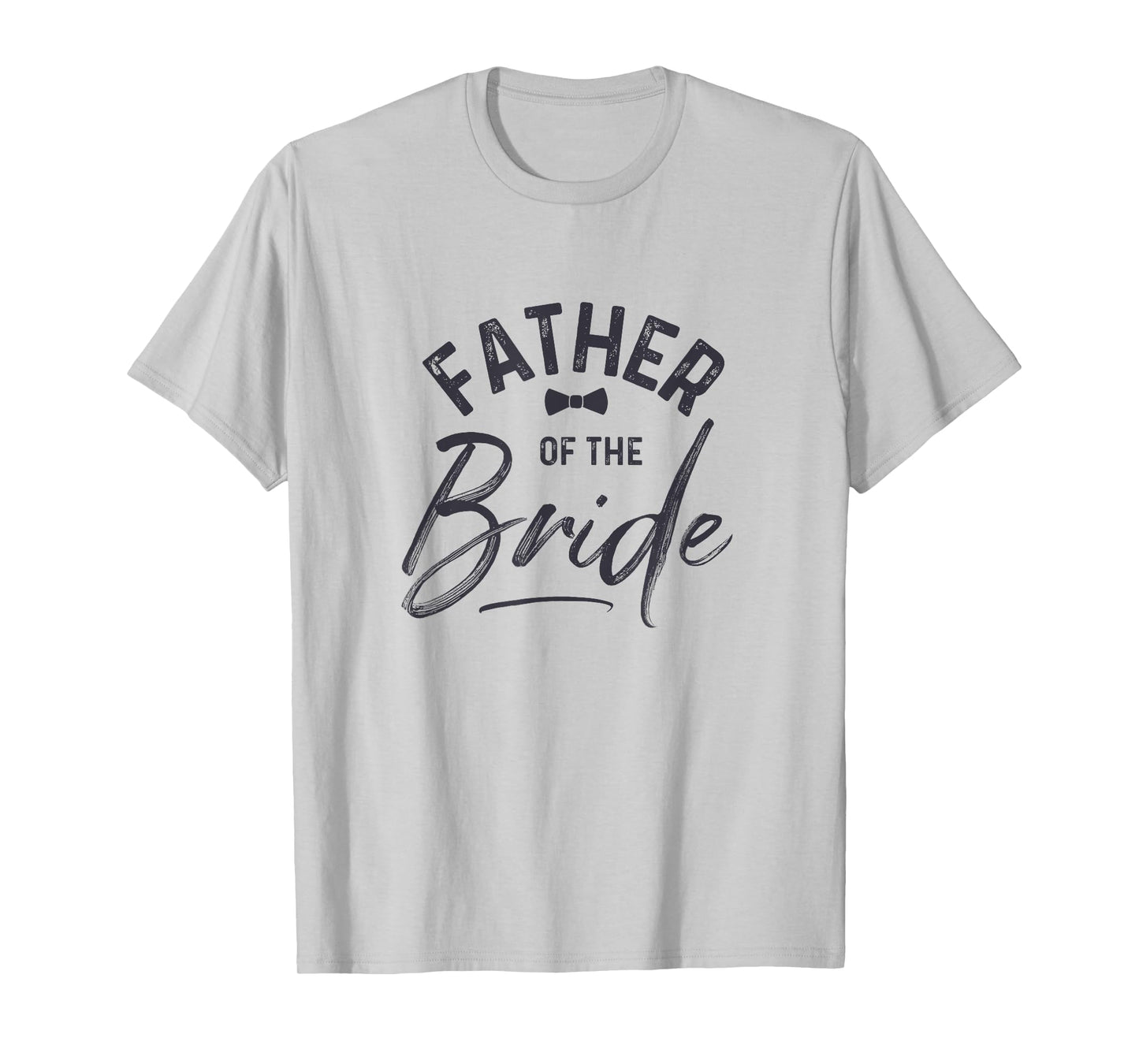 Father Of The Bride Calligraphy T-shirt for Wedding Party T-Shirt