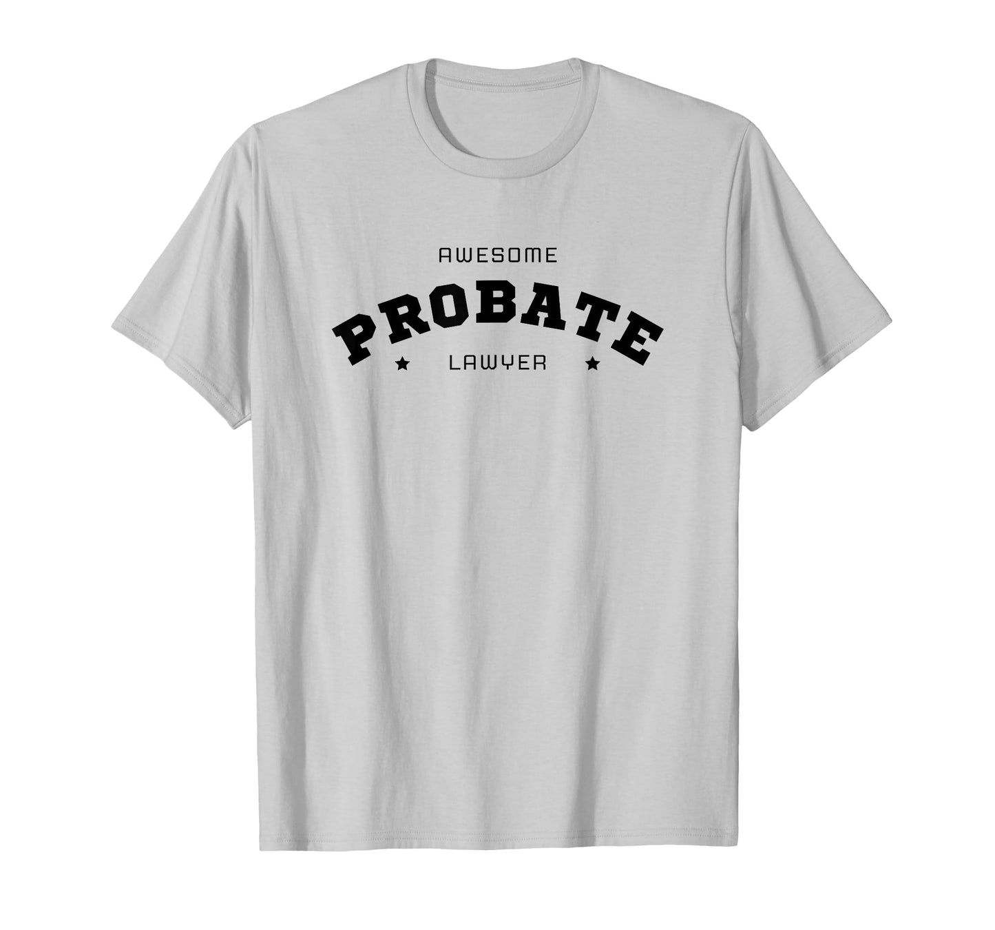 Awesome Probate Lawyer T-Shirt