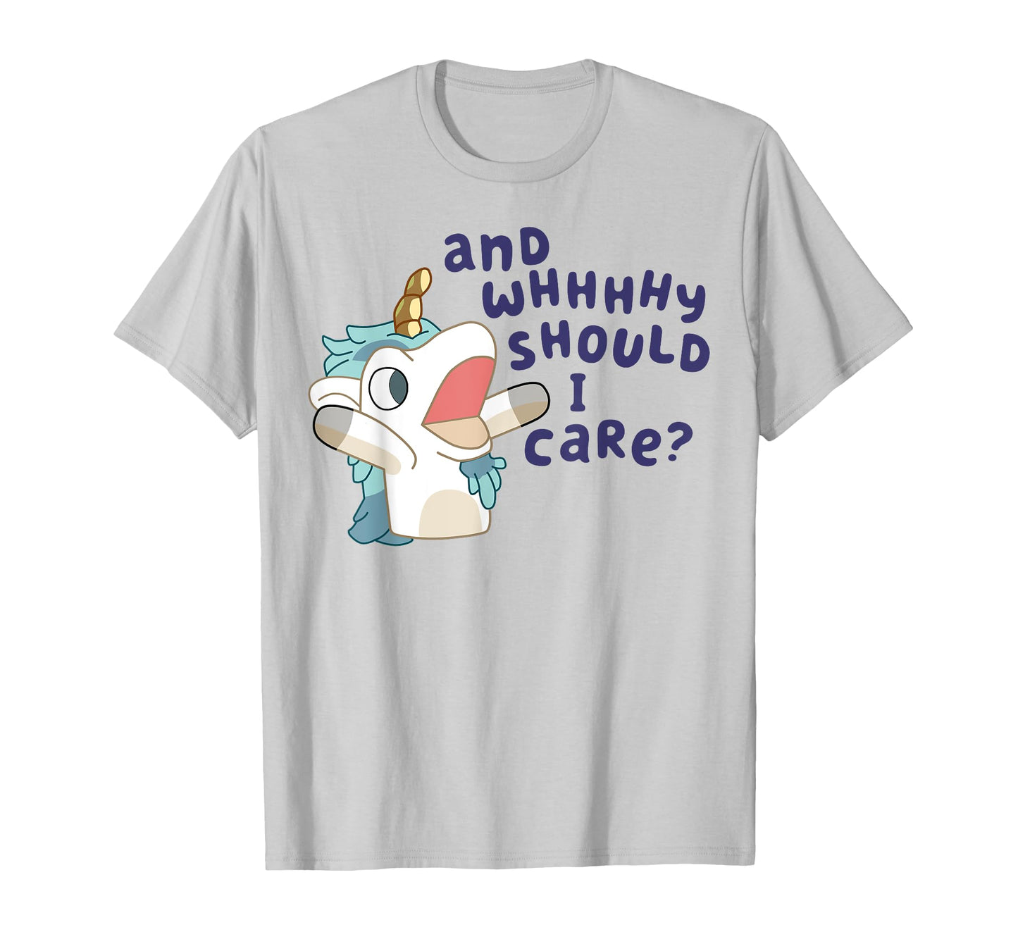 And Why Should I Care Funny Cute Unicorn Lovers Saying T-Shirt