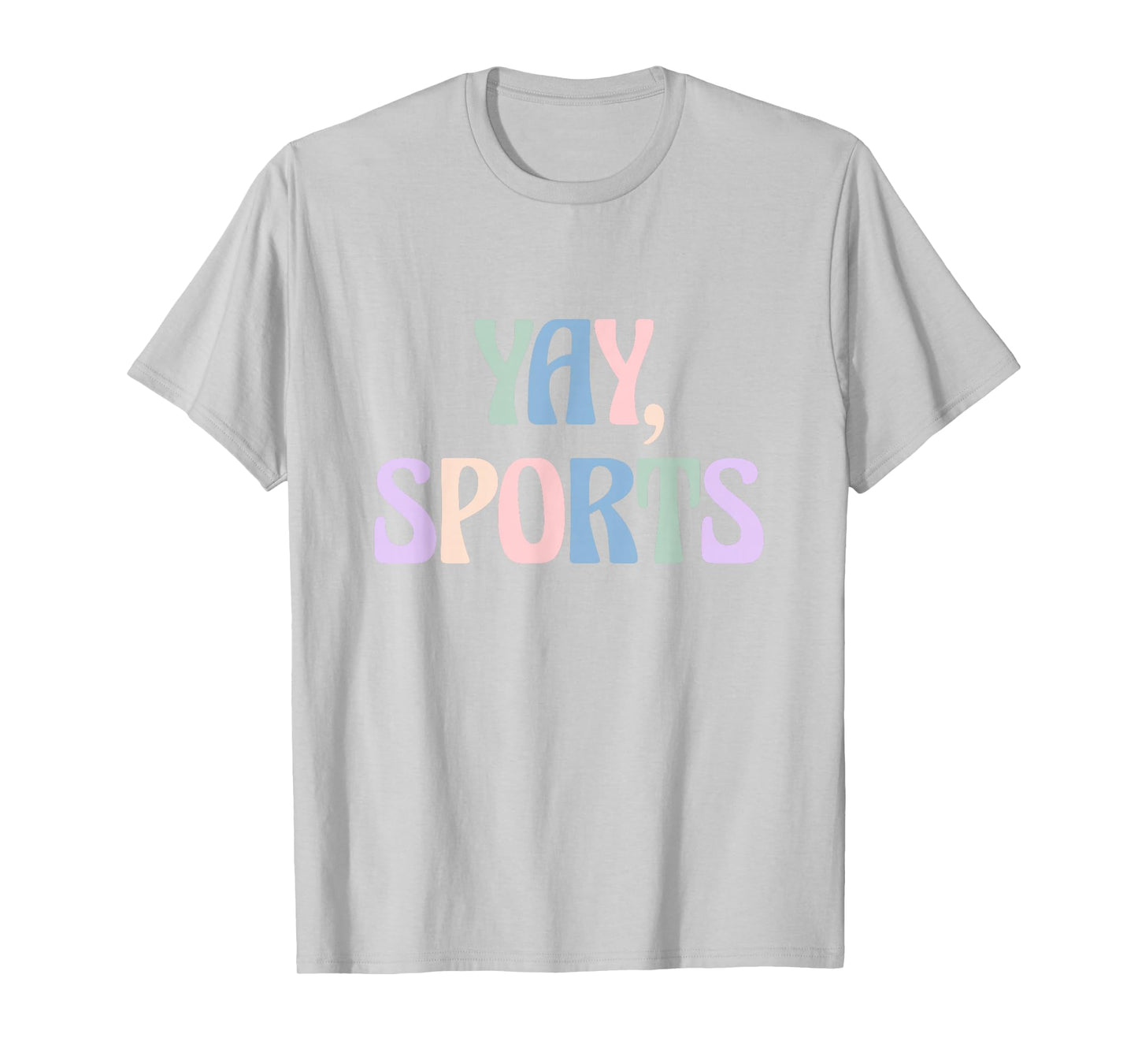 Non-Sports Fan Go Sports Yay Sports T-Shirt