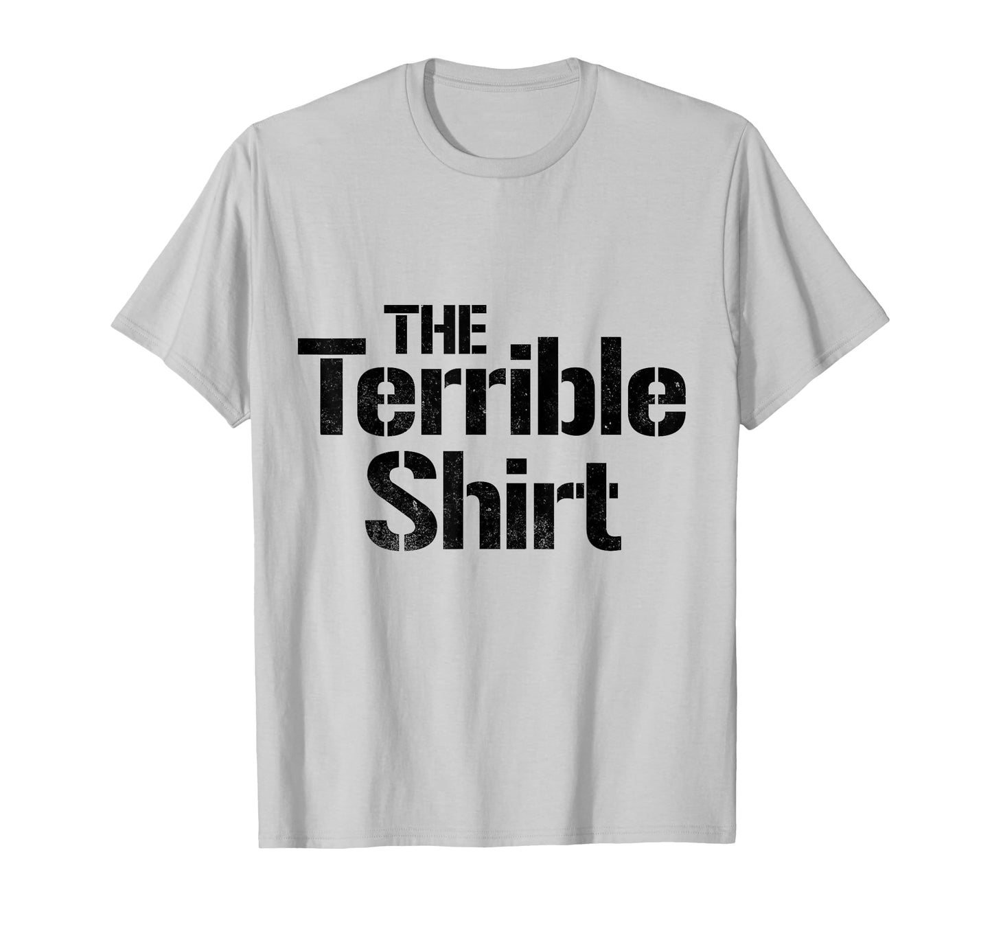 The Terrible T-Shirt