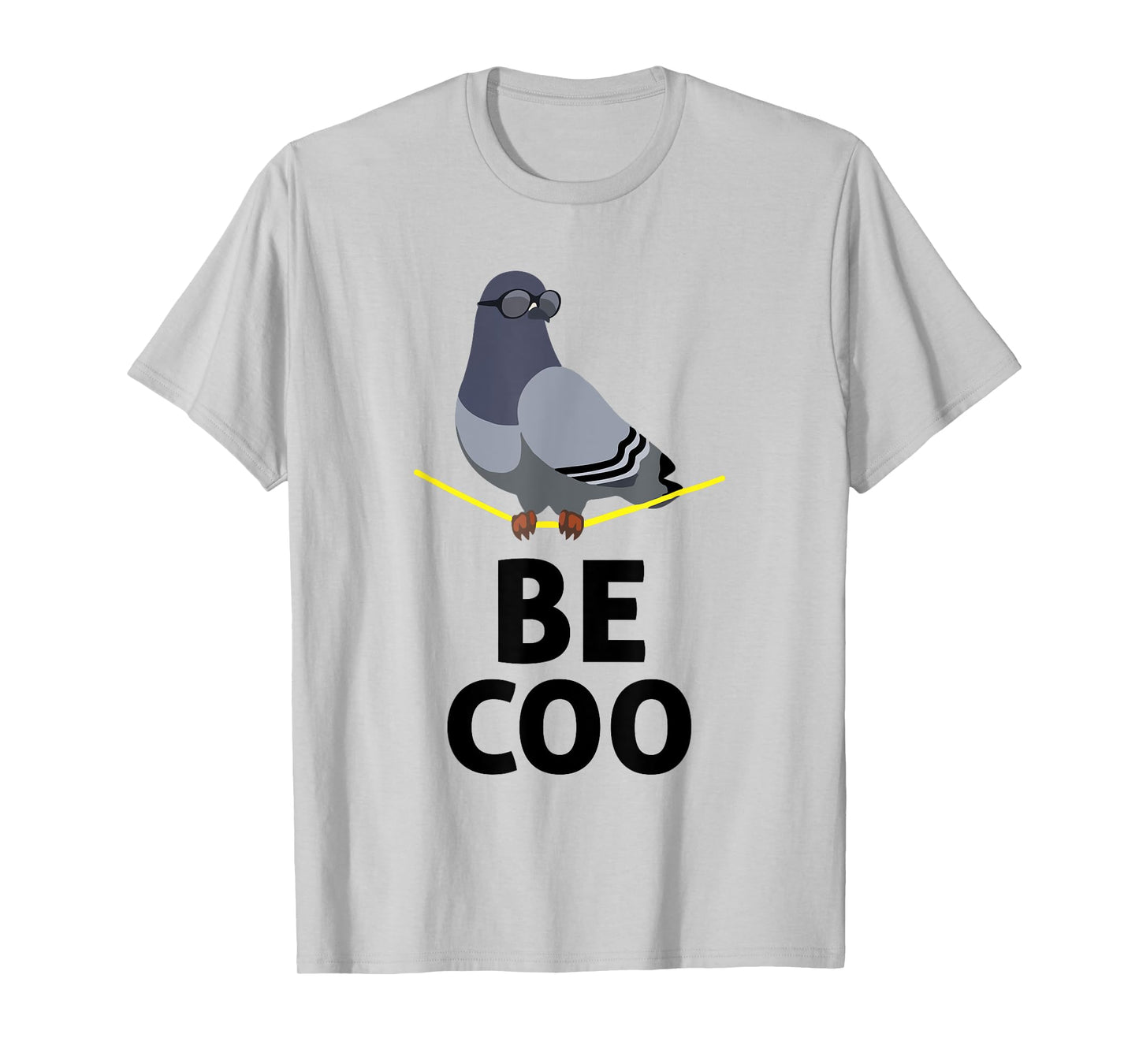 Be Coo | Bird Lovers Funny Cool Pigeon T Shirt T-Shirt