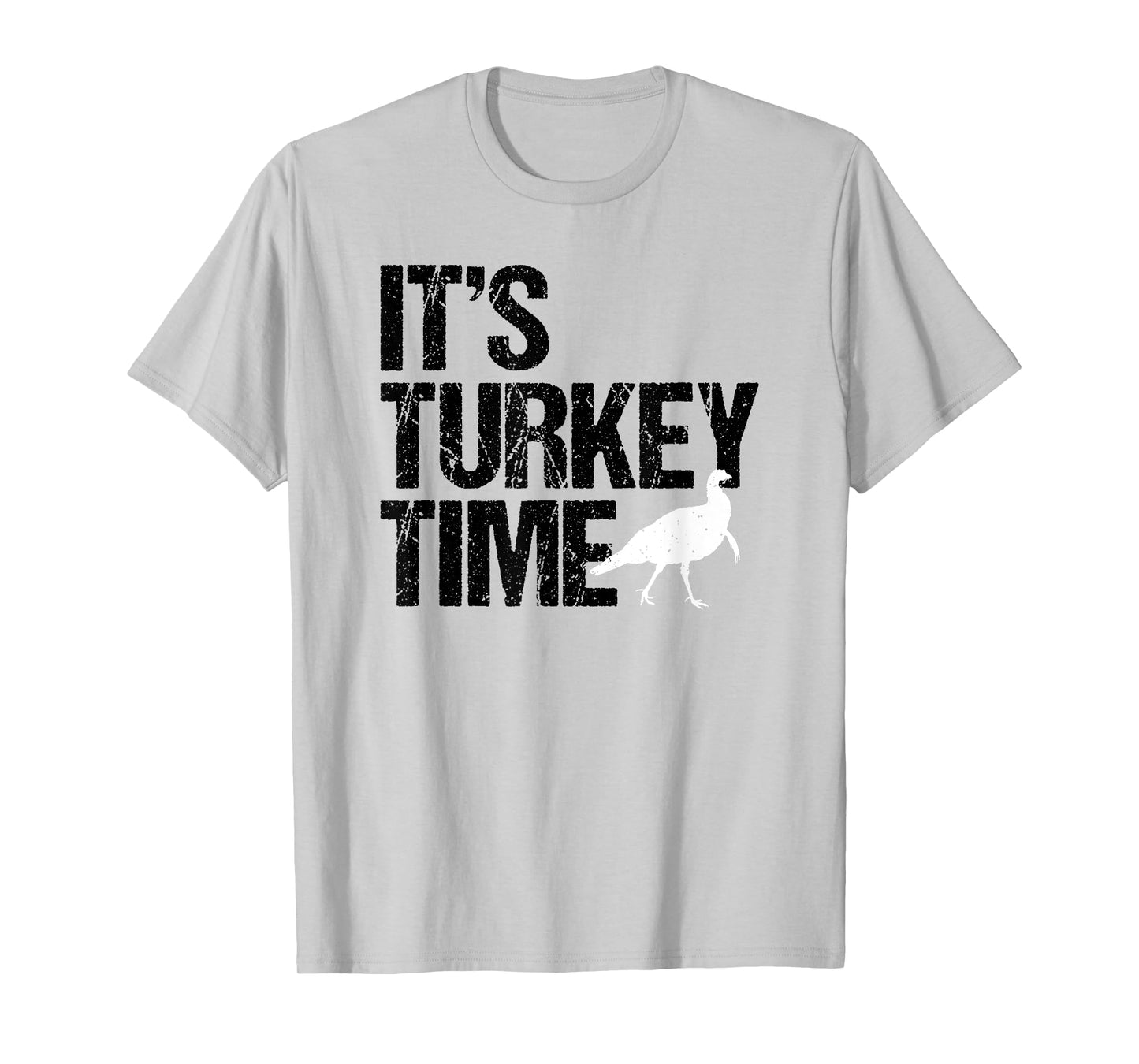It's Turkey Time, Turkey Hunting, Hunter, Big Design T-Shirt