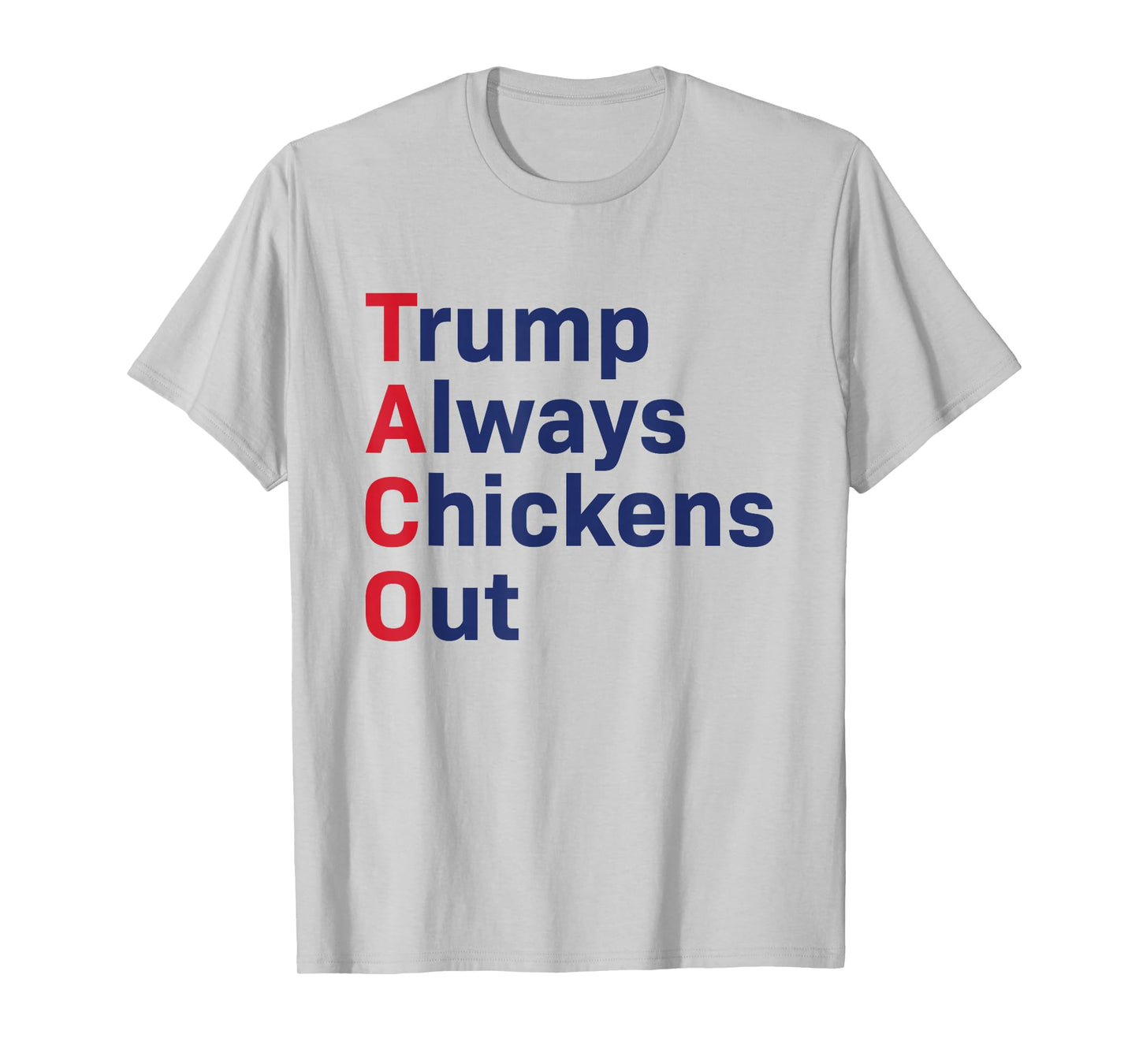 Funny Taco Trump Always Chickens Out T-Shirt
