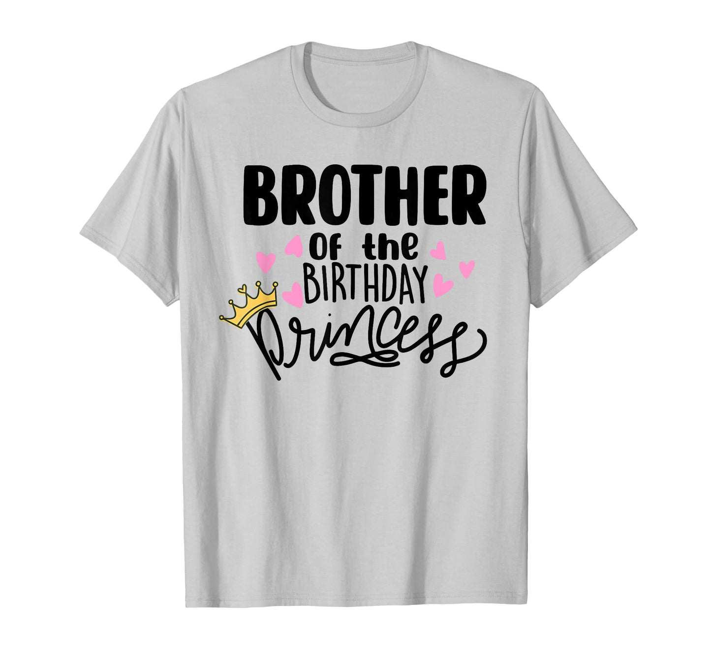 Brother Of The Birthday Princess Party Toddler Girl Family T-Shirt