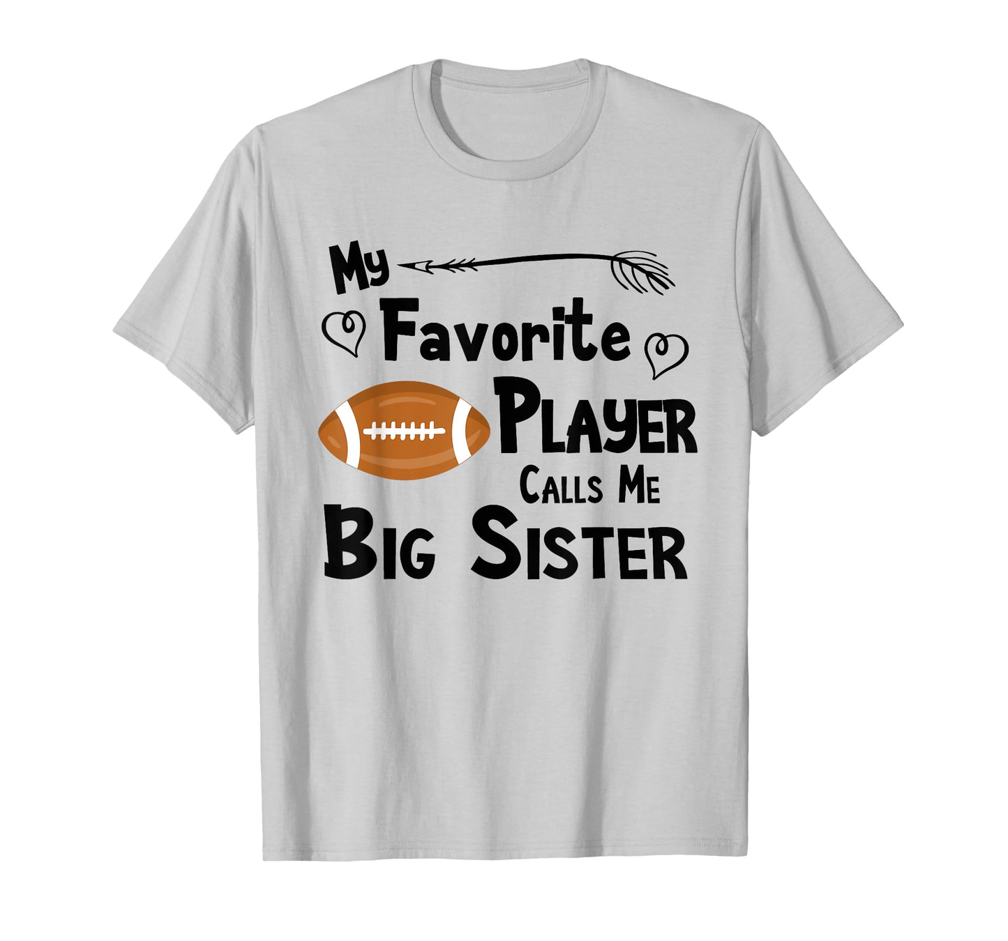 Favorite Player Big Sister Football T-Shirt